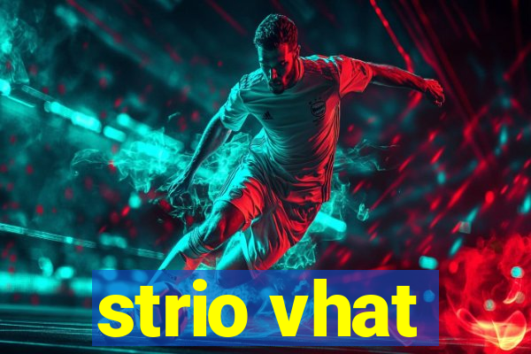 strio vhat